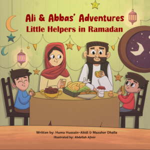 Ali & Abbas’ Adventures: Little Helpers in Ramadan