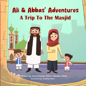 Ali & Abbas’ Adventures: A Trip to the Masjid